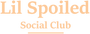 Logo of Lil Spoiled Social Club with a peach-colored text on a white background